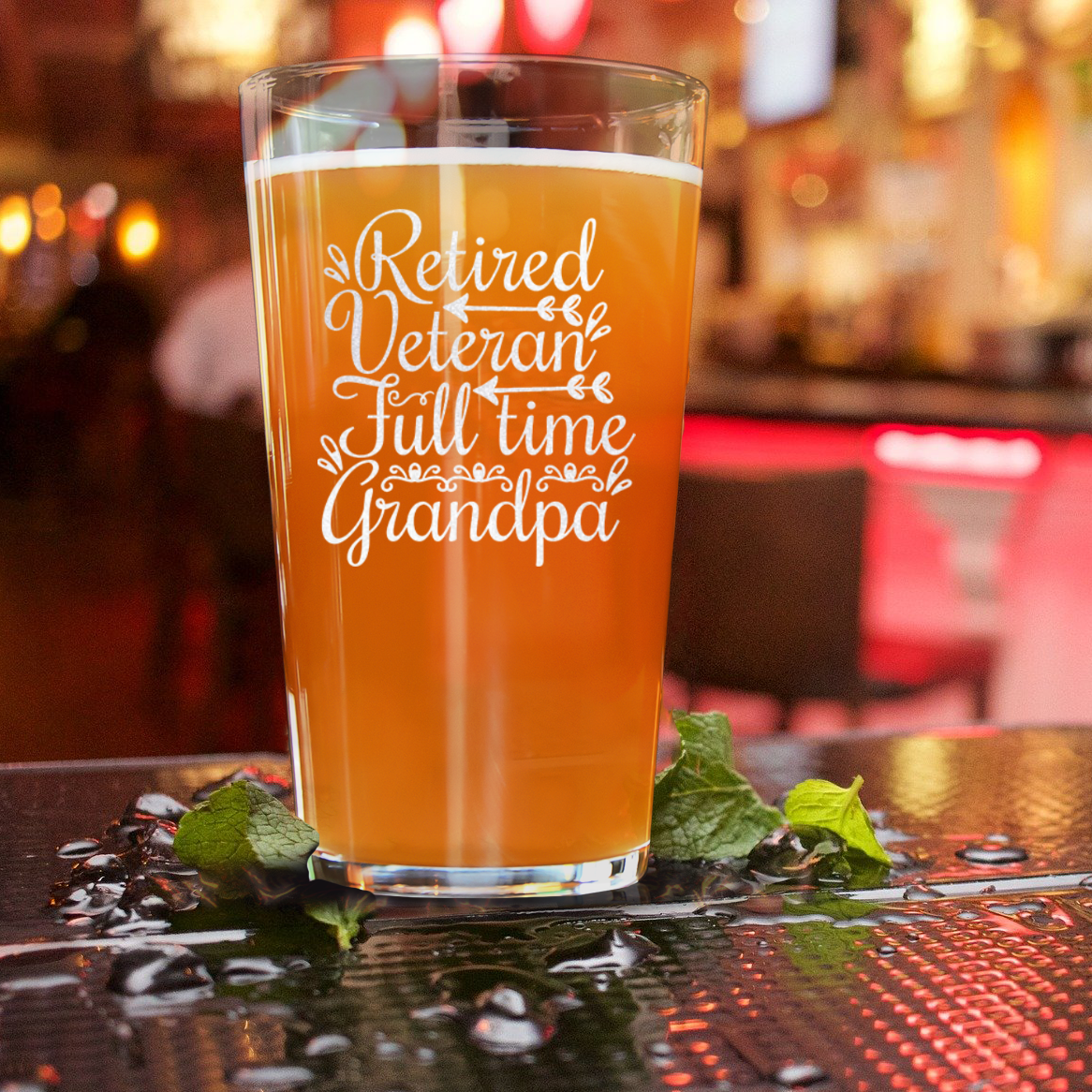 Retired Veteran Full Time Grandpa Pint Glass