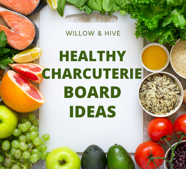 Healthy Charcuterie Board Ideas for Your Next Gathering