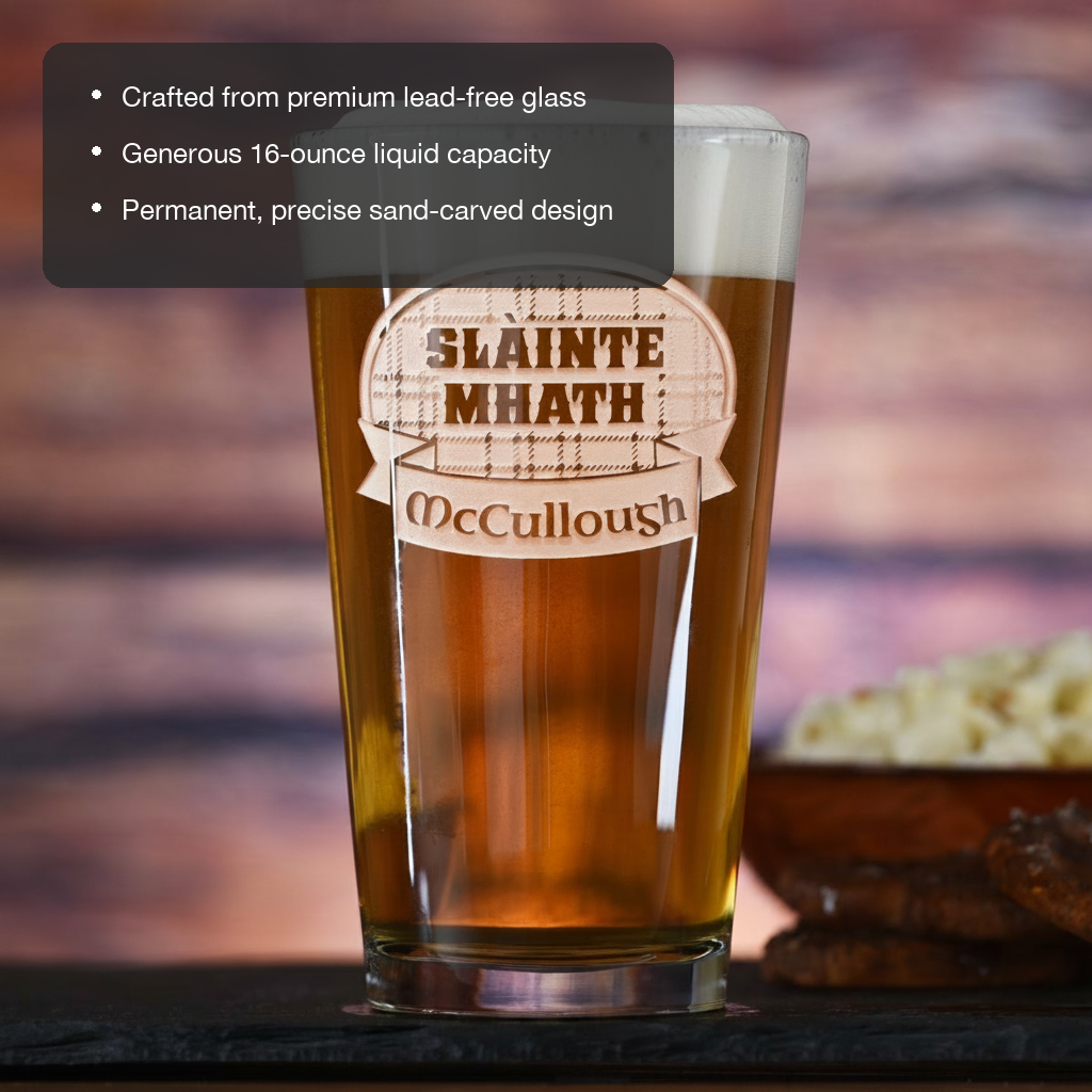 Highland Toast Personalized Scottish Pint Glass lifestyle shot showing the tartan label with Scottish toast and name banner engraving in a real-world setting