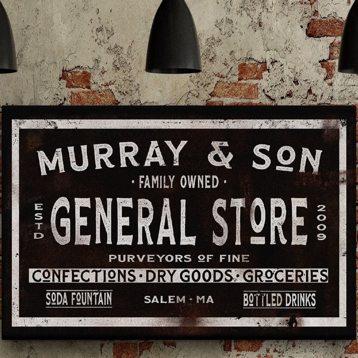 Vintage-style general store sign with distressed black background and cream lettering, featuring sample personalization "Murray &amp; Son" at top, established year 1900, and location Salem, MA.